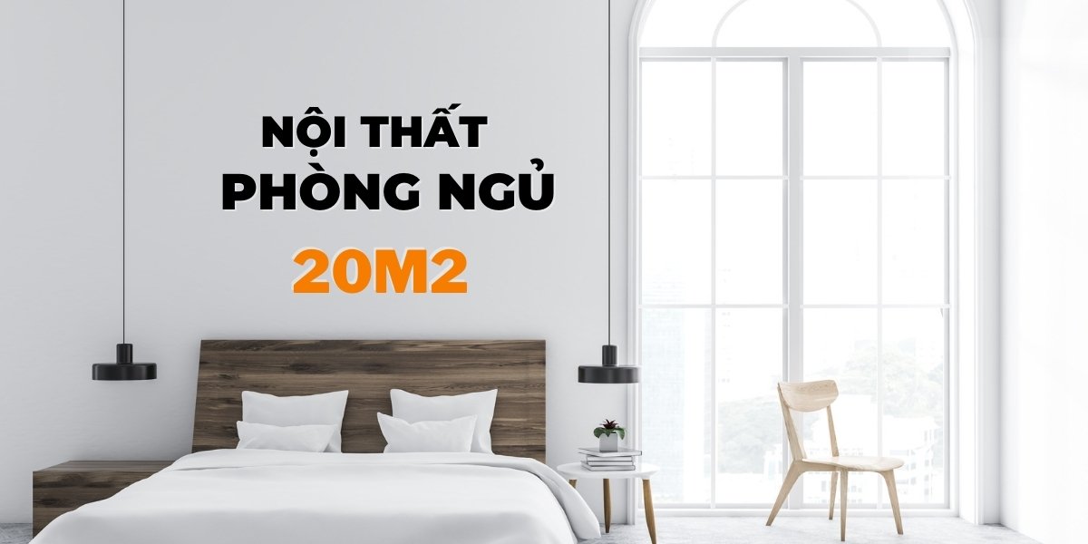 trang trí nội thất phòng ngủ 20m2