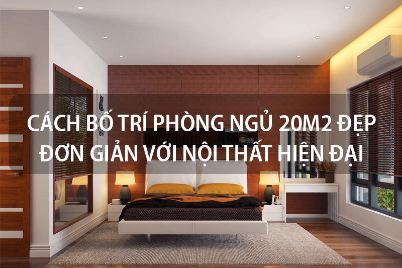 trang trí nội thất phòng ngủ 20m2