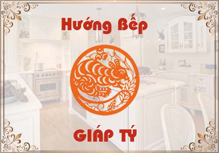 tuổi giáp tý hướng bếp