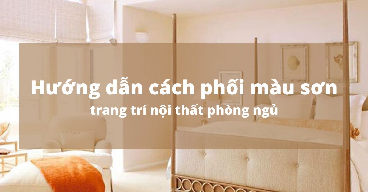 phối màu nội thất phòng ngủ