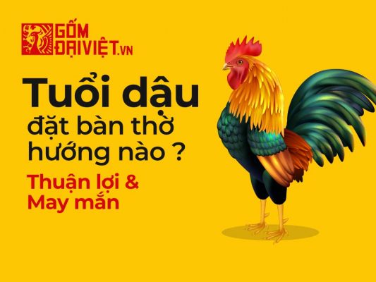 Hướng Đặt Bàn Thờ Cho Người Tuổi Dậu Thế Nào Đúng Phong Thủy ?