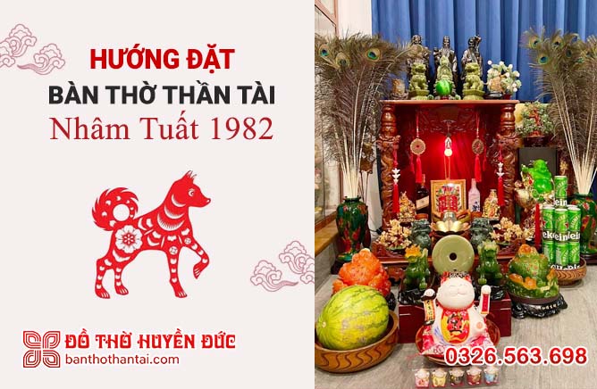 Hướng đặt bàn thờ Thần Tài tuổi Nhâm Tuất 1982 kích tài lộc, may mắn