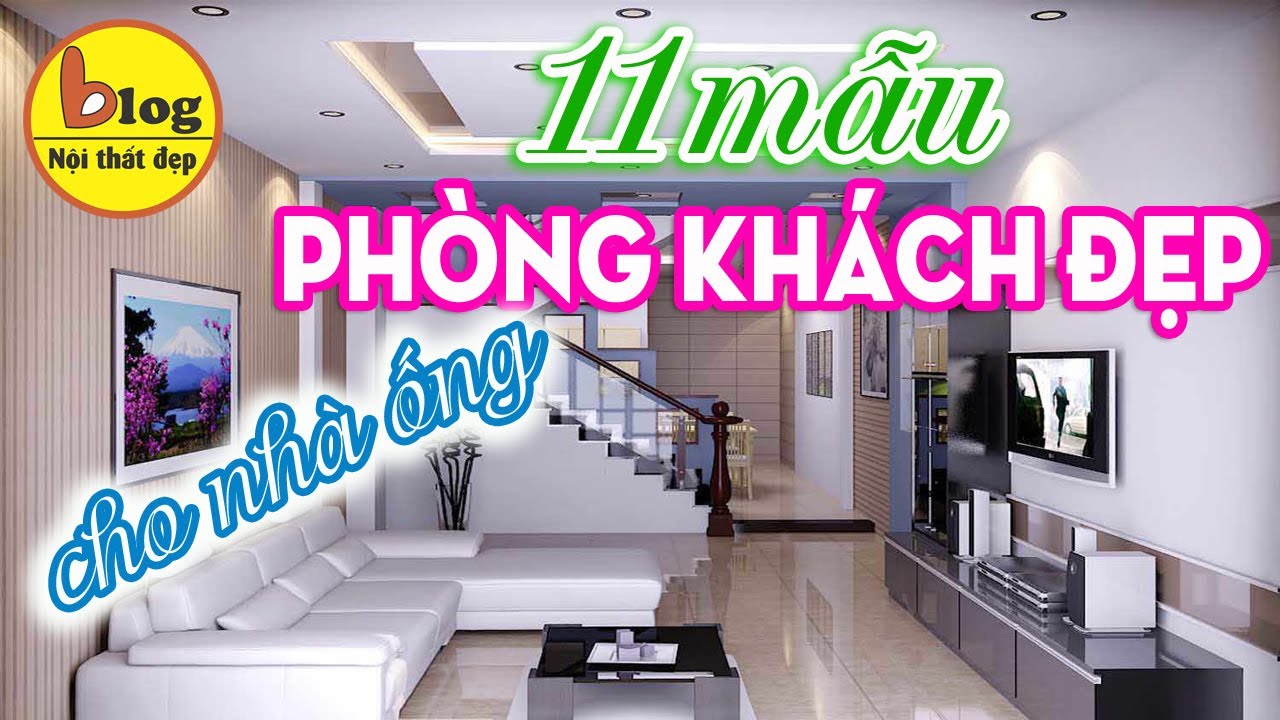 Top 11 mẫu thiết kế phòng khách đẹp cho nhà ống - YouTube