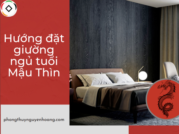 tuổi mậu thìn hợp hướng giường ngủ