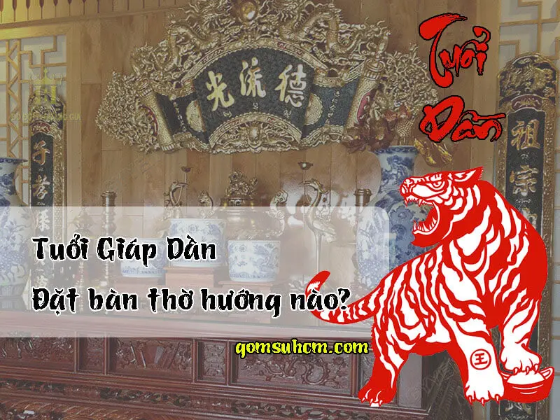 tuổi giáp dần đặt bàn thờ hướng nào