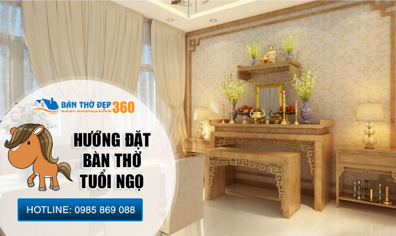 Tuổi ngọ đặt bàn thờ hướng nào đúng phong thủy “rước” tài lộc về nhà?