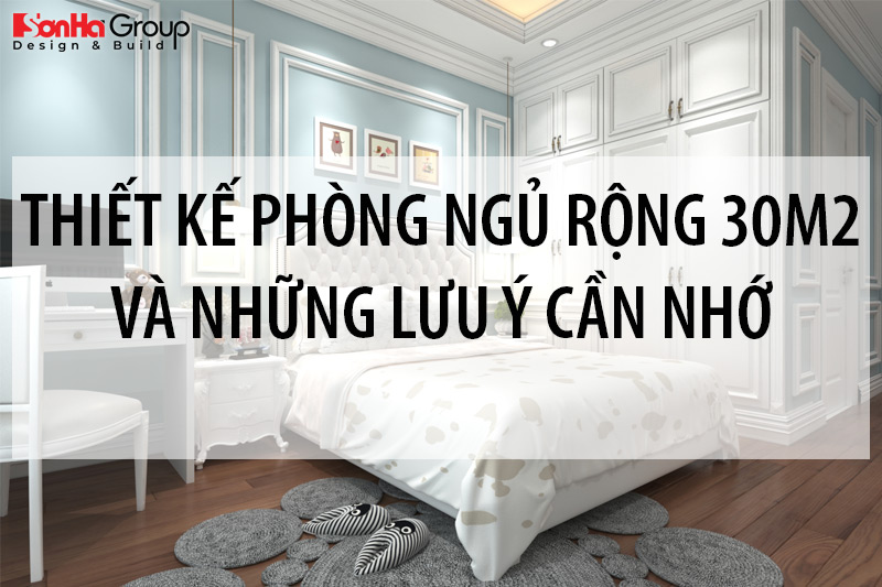 thiết kế nội thất phòng ngủ 30m2